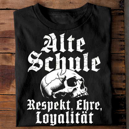 Alte Schule: Respekt, Ehre, Loyalität - T-Shirt