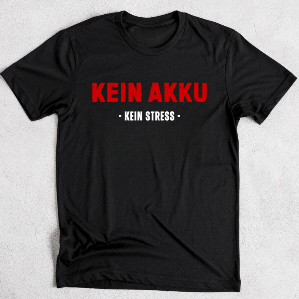 Kein Akku, kein Stress. - T-Shirt