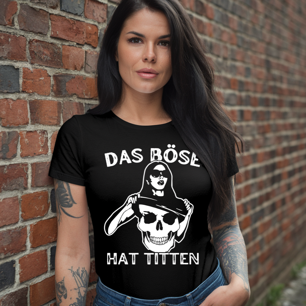 Das Böse hat Titten - Damen T-Shirt