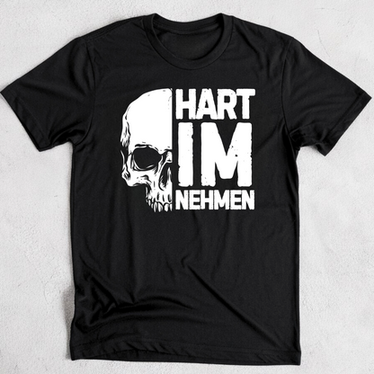 Hart im nehmen - T-Shirt