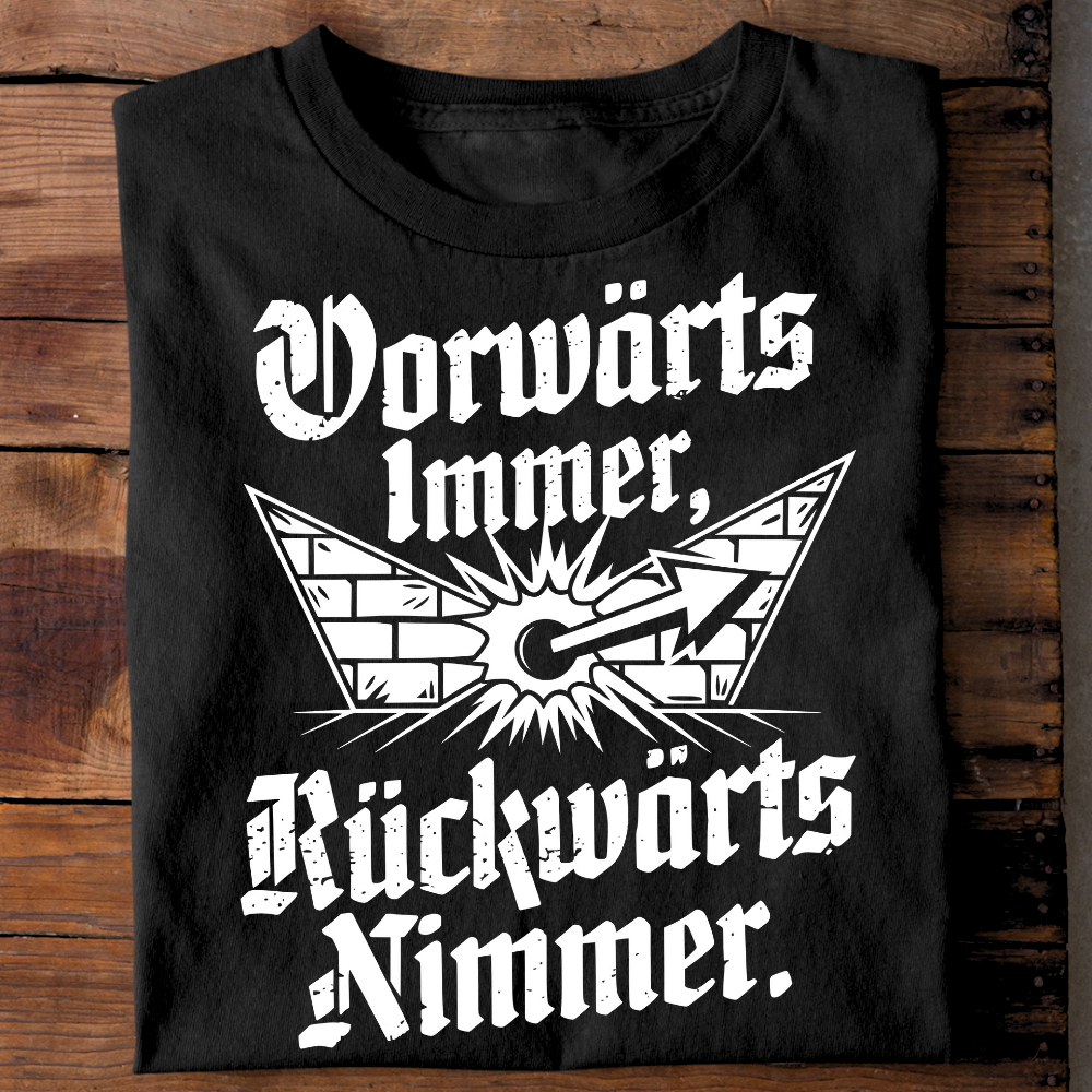 Vorwärts immer, rückwärts nimmer. - Premium T-Shirt