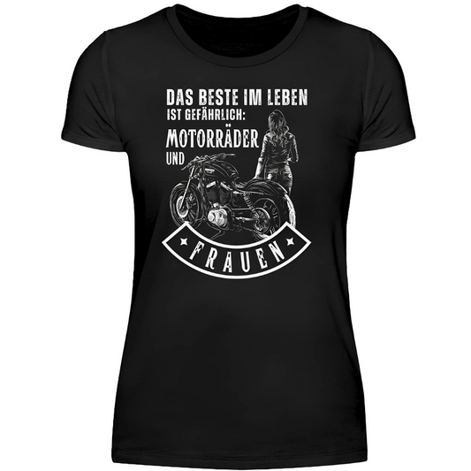 Das Beste im Leben ist gefährlich - Premium Damen T-Shirt