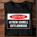Gefahr: Extrem schnell entflammbar - Premium T-Shirt