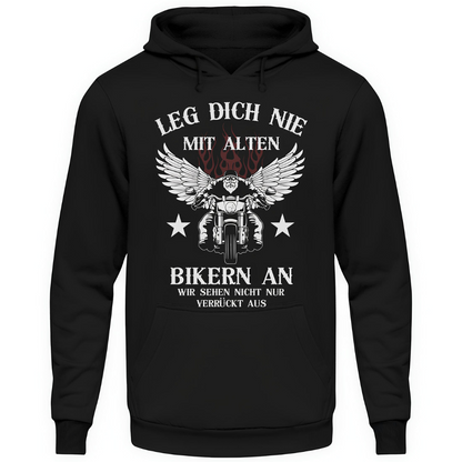 Leg dich nie mit alten Bikern an - Hoodie