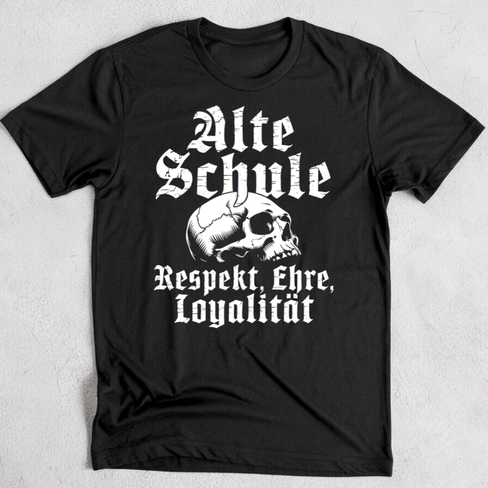 Alte Schule: Respekt, Ehre, Loyalität - T-Shirt
