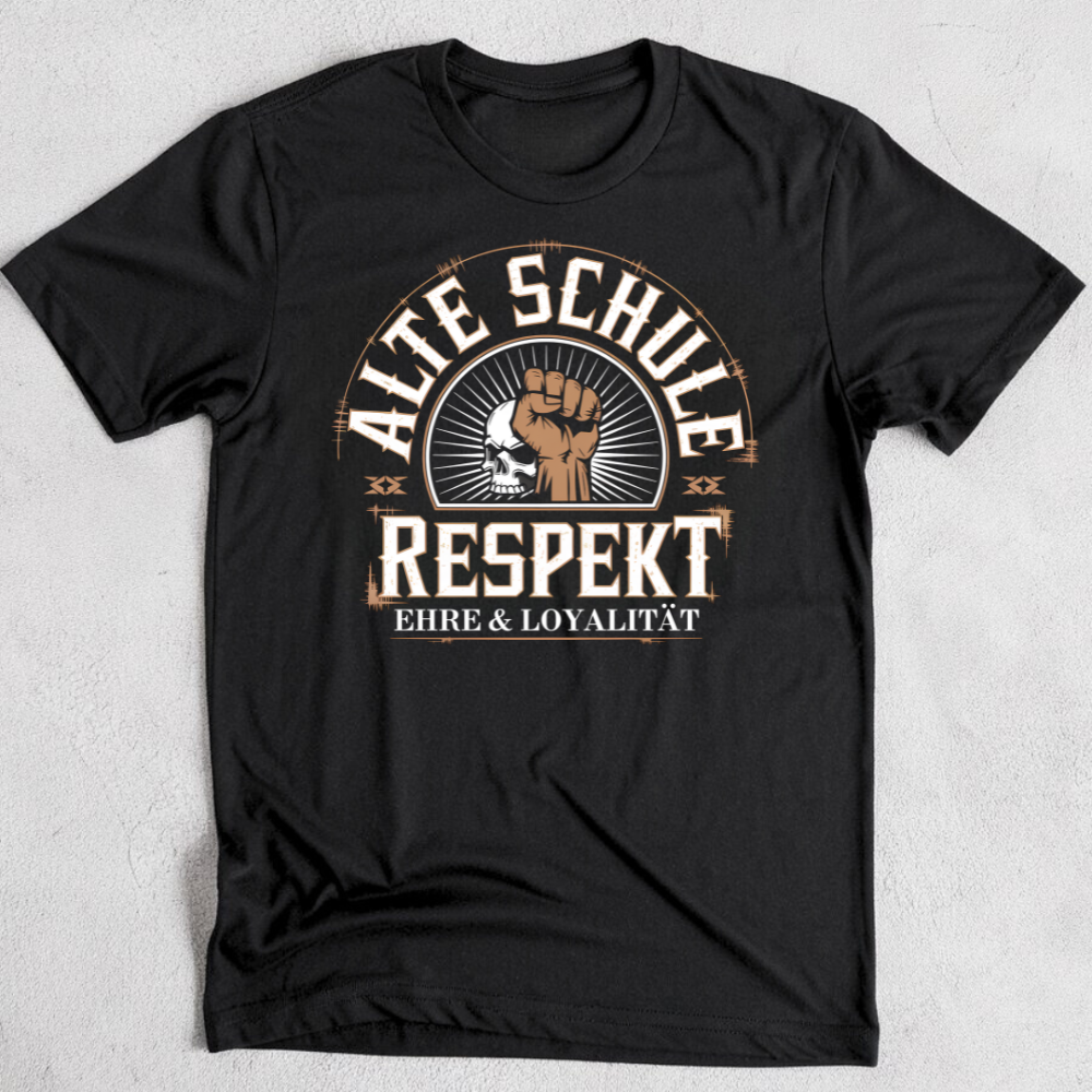 Alte Schule: Respekt, Ehre & Loyalität - T-Shirt