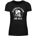 Gefährlich schön und wild - Damen T-Shirt