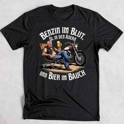 Benzin im Blut, Öl in den Adern und Bier im Bauch! - T-Shirt