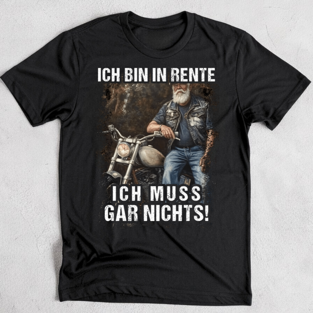 Ich bin in Rente (Ich muss gar nichts!) - Herren T-Shirt