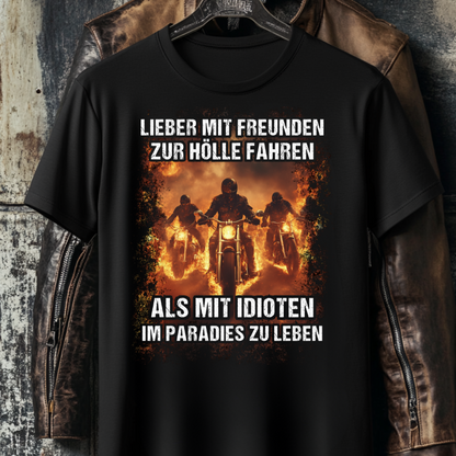 Lieber mit Freunden zur Hölle fahren - T-Shirt