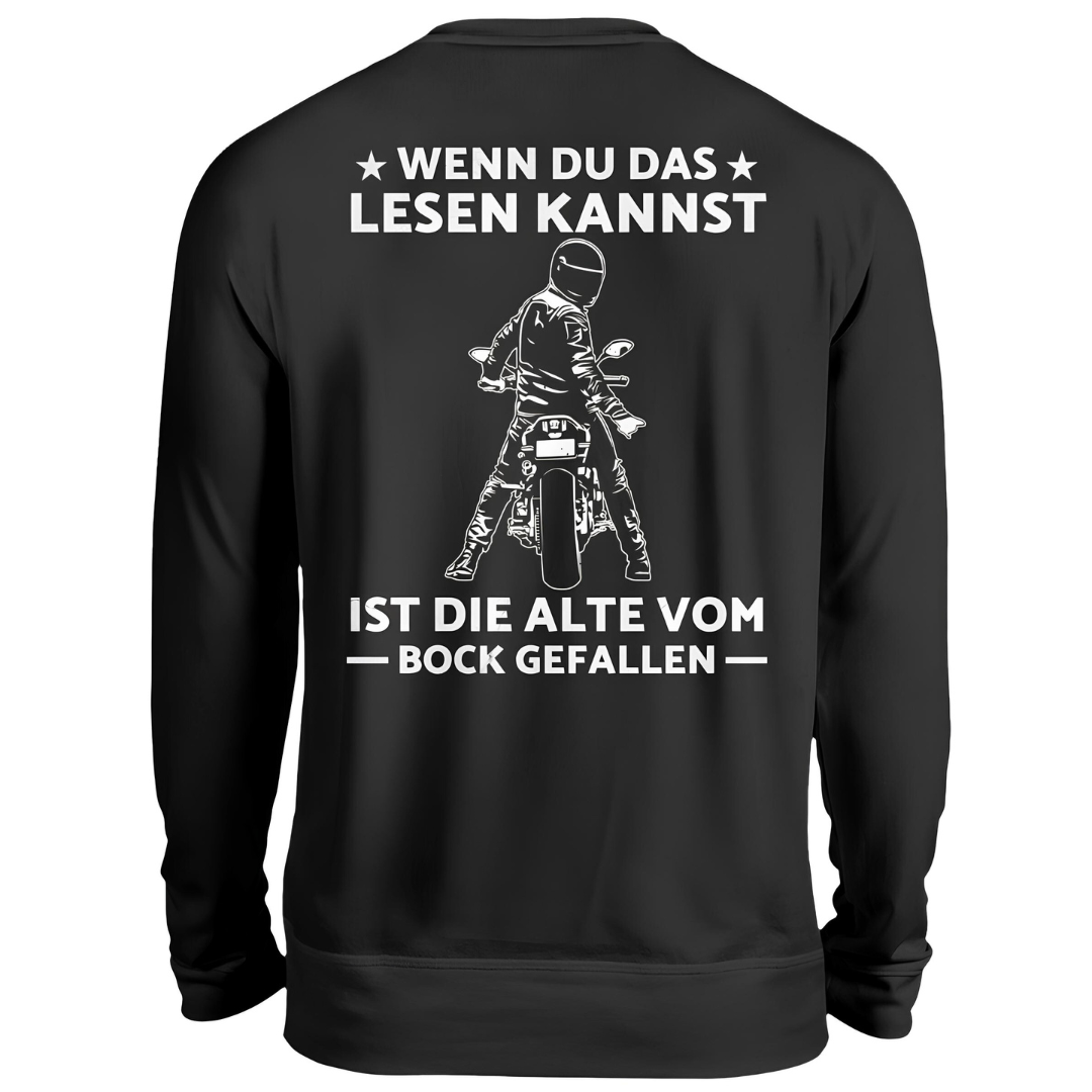 Wenn du das lesen kannst, ist die Alte vom Bock gefallen - Sweatshirt