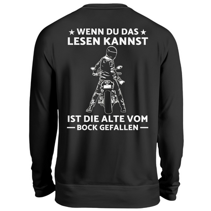 Wenn du das lesen kannst, ist die Alte vom Bock gefallen - Sweatshirt