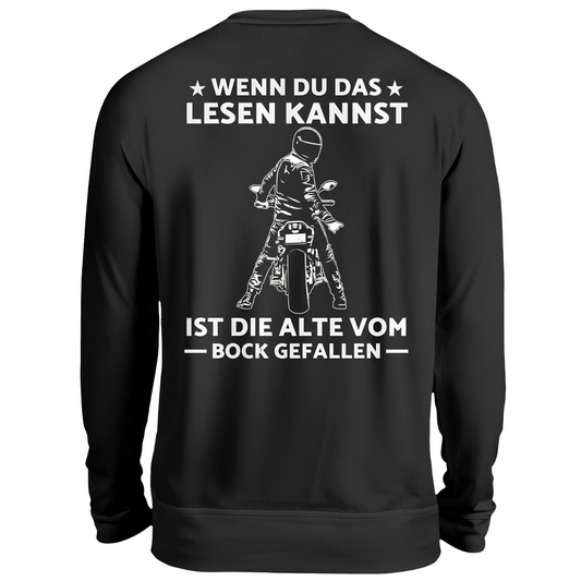 Wenn du das lesen kannst, ist die Alte vom Bock gefallen - Sweatshirt