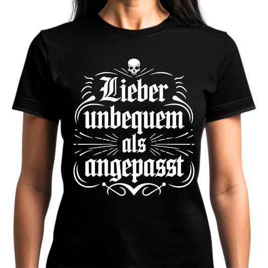 Lieber unbequem als angepasst - Premium Damen T-Shirt