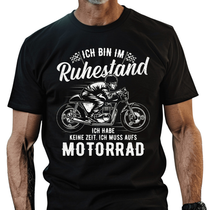 Ich bin im Ruhestand - T-Shirt