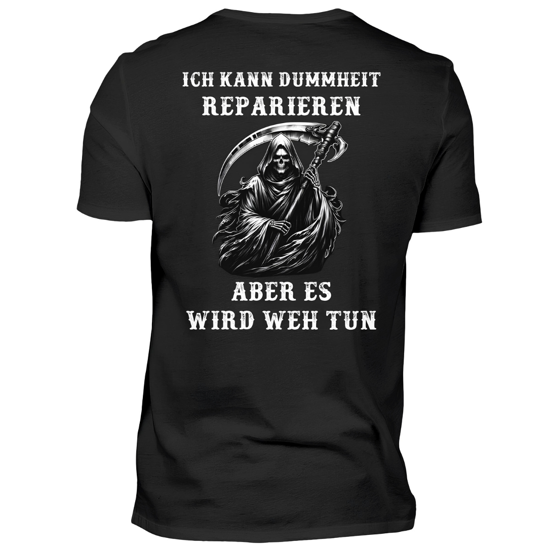 Ich kann Dummheit reparieren - T-Shirt Rückendruck