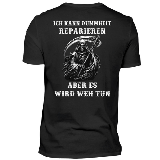 Ich kann Dummheit reparieren - T-Shirt Rückendruck