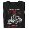 Ich brauche keine Therapie - T-Shirt