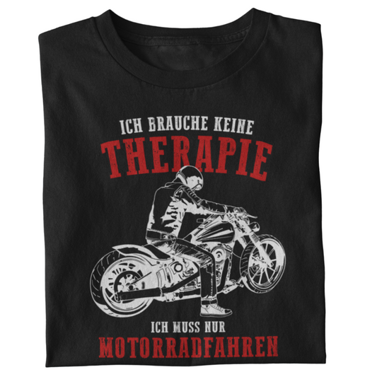 Ich brauche keine Therapie - T-Shirt