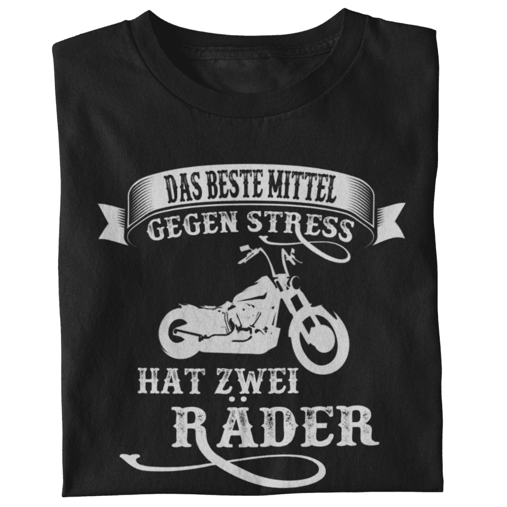 Das beste Mittel gegen Stress - Motorrad T-Shirt