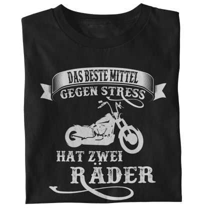 Das beste Mittel gegen Stress - Motorrad T-Shirt