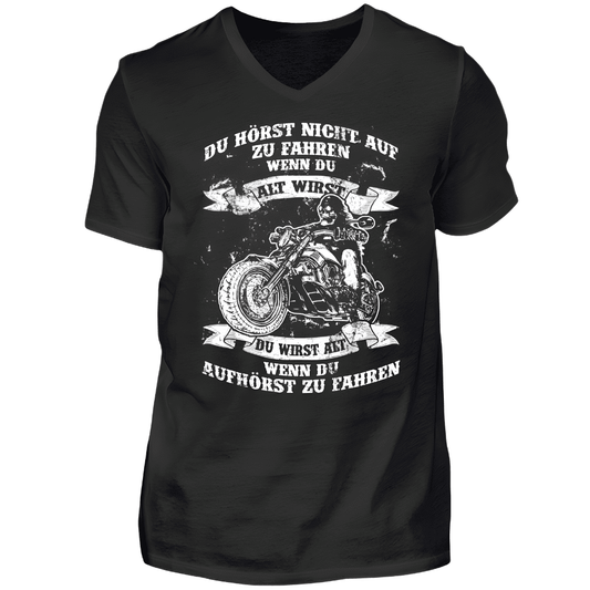 Du hörst nicht auf zu fahren - T-Shirt V-Ausschnitt