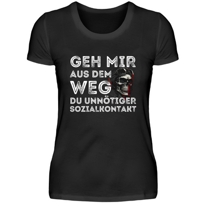 Geh mir aus dem Weg du unnötiger Sozialkontakt - Damen T-Shirt