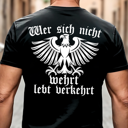 Wer sich nicht wehrt, lebt verkehrt - Premium T-Shirt Rückendruck