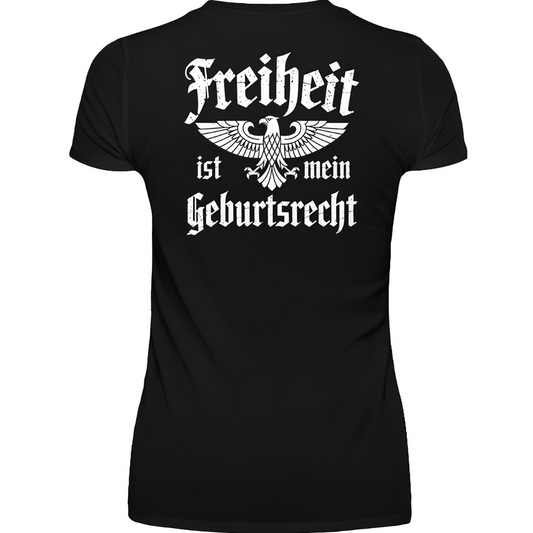 Freiheit ist mein Geburtsrecht - Premium Damen T-Shirt Rückendruck