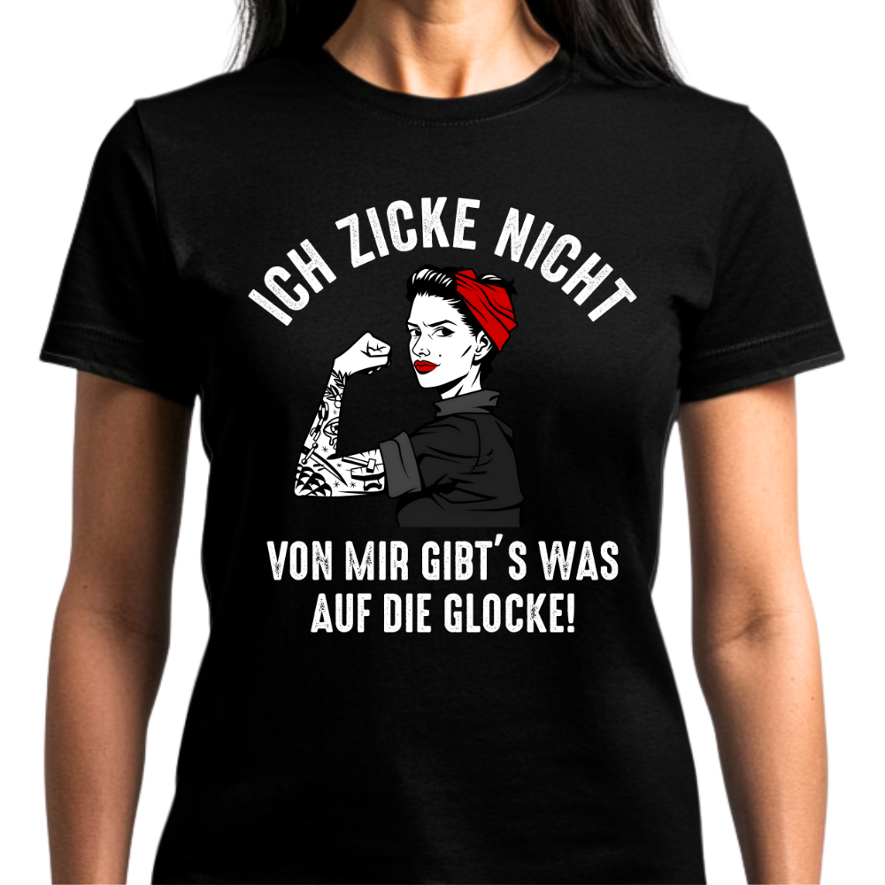 Ich zicke nicht - Damen Shirt