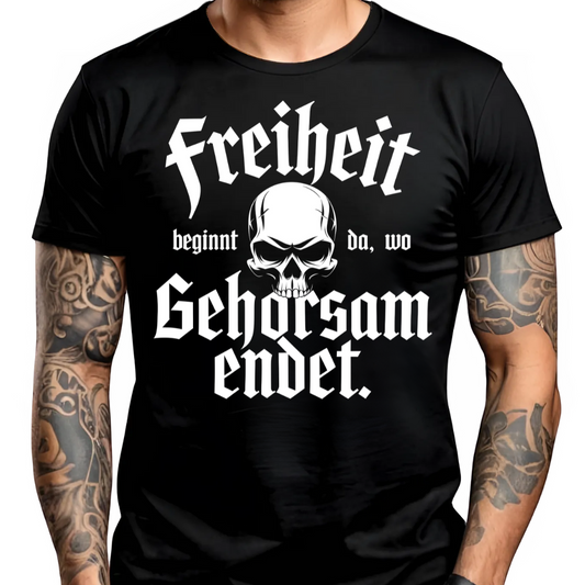 Freiheit beginnt da, wo Gehorsam endet. - T-Shirt