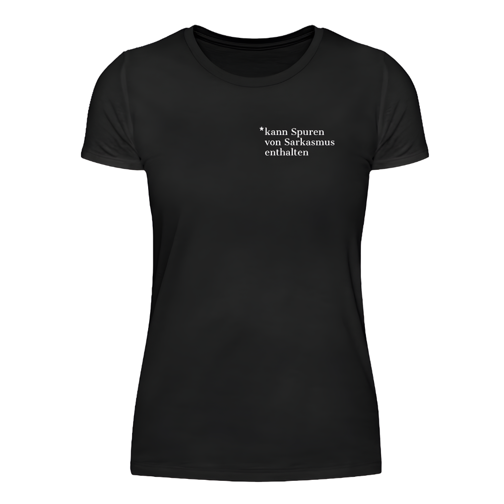 Kann Spuren von Sarkasmus enthalten - Damen Shirt