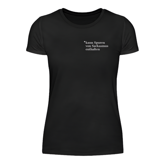 Kann Spuren von Sarkasmus enthalten - Damen Shirt
