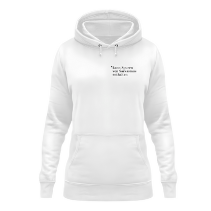 Kann Spuren von Sarkasmus enthalten - Damen Hoodie
