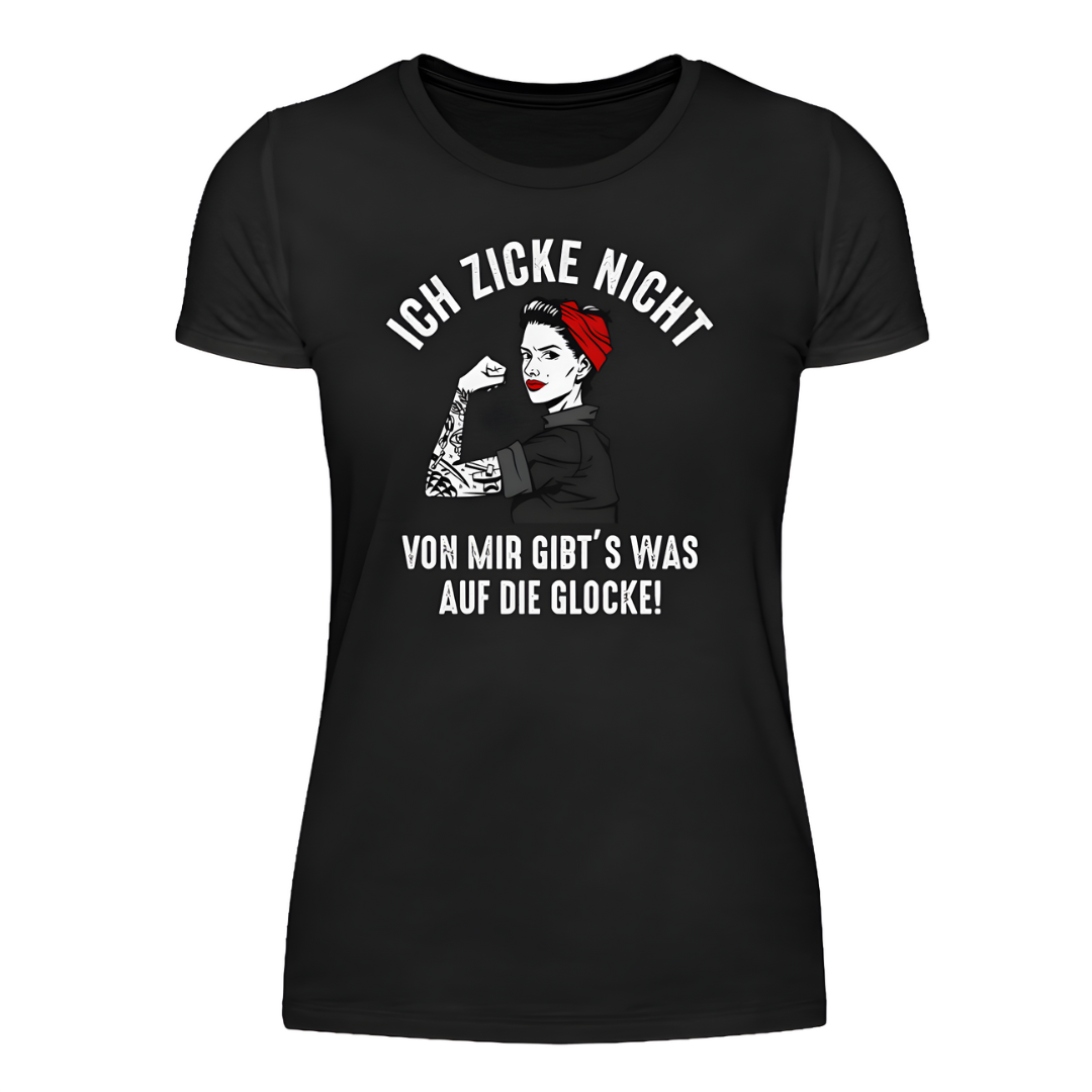 Ich zicke nicht - Damen Shirt