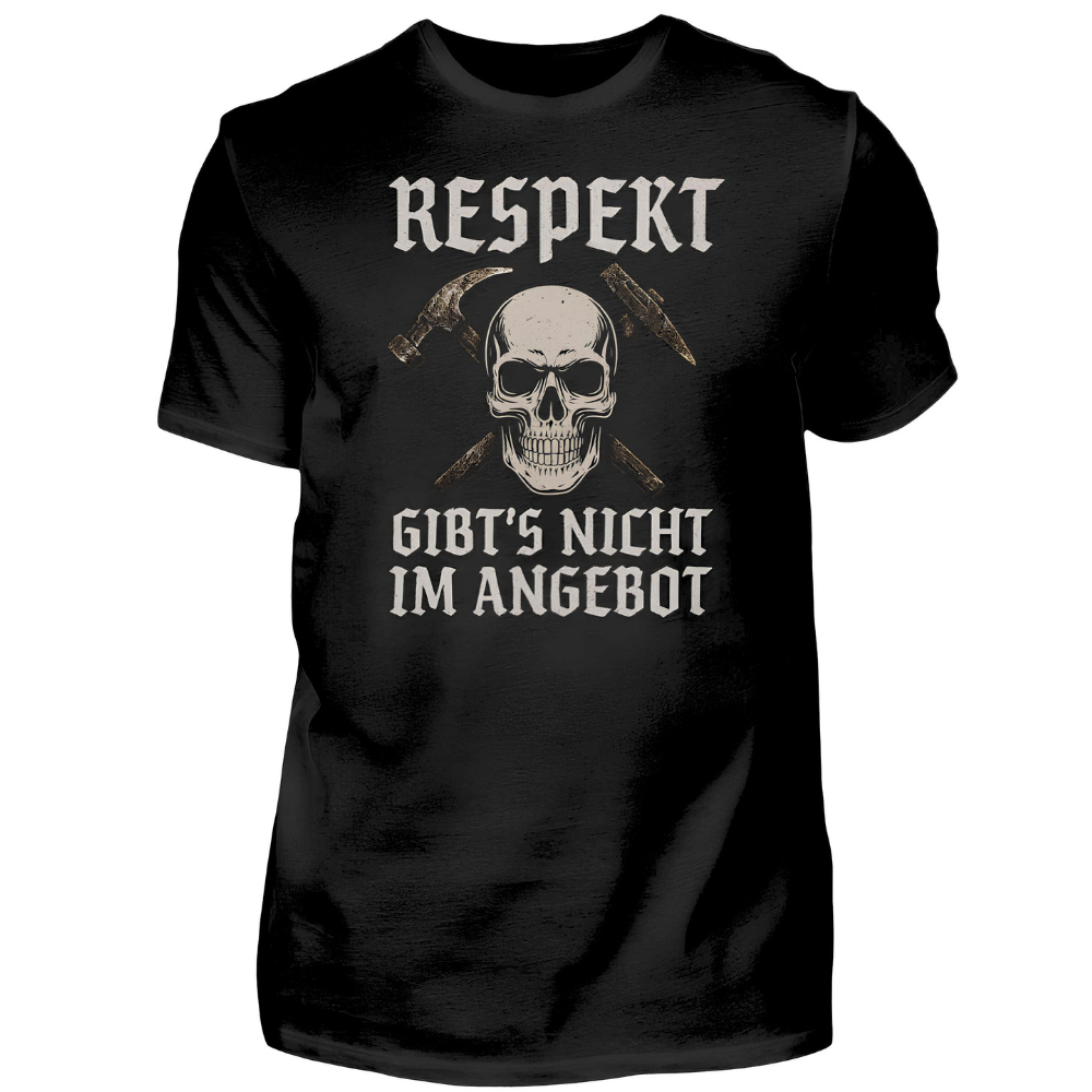 Respekt gibt´s nicht im Angebot - T-Shirts