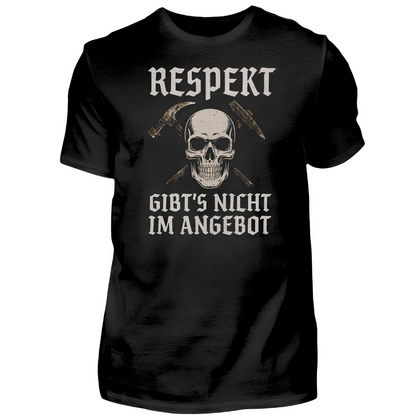 Respekt gibt´s nicht im Angebot - T-Shirts